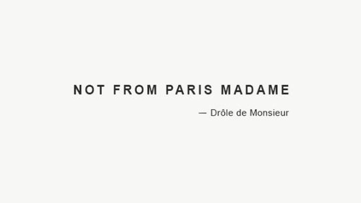 Slogan Not From Paris Madame de Drôle de Monsieur